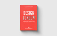 An Opinionated Guide to Design London